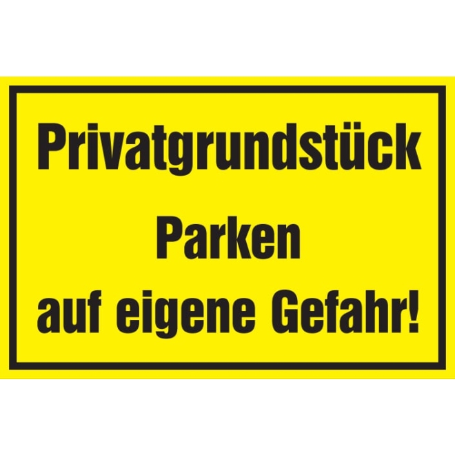 Warnschild: Privatgrundstück Parken auf eigene Gefahr, gelb, 250x150mm, Hinweisschild