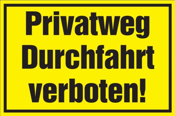 Verbotsschild: Privatweg Durchfahrt verboten, gelb, 250x150mm, Hinweisschild